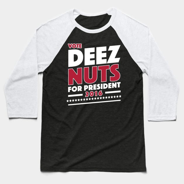 Vote Deez Nuts Baseball T-Shirt by tabners